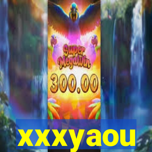 xxxyaou