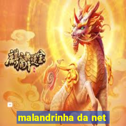 malandrinha da net