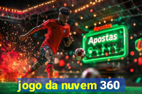 jogo da nuvem 360