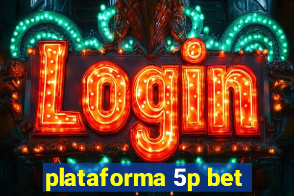 plataforma 5p bet