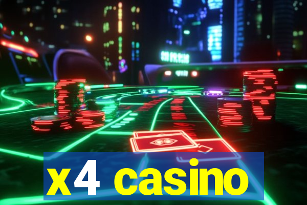 x4 casino