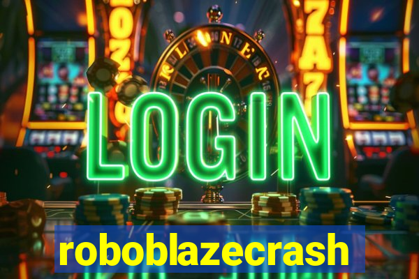 roboblazecrash