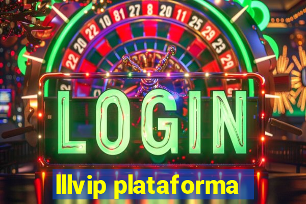 lllvip plataforma