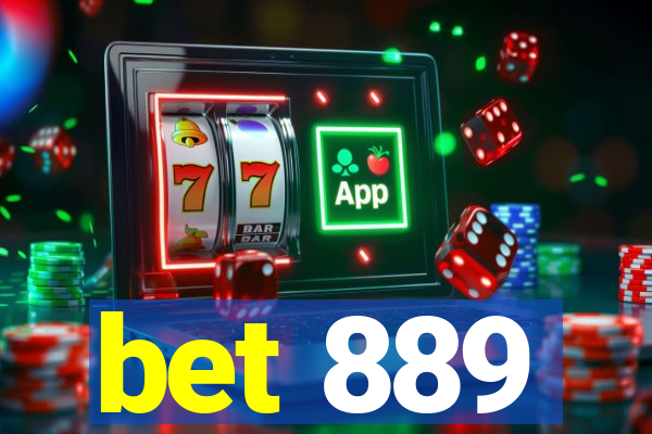 bet 889