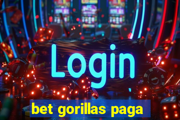 bet gorillas paga