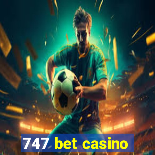 747 bet casino