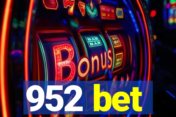 952 bet