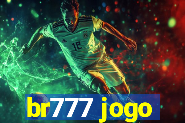 br777 jogo