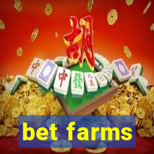 bet farms