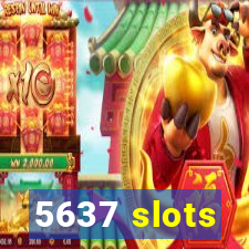 5637 slots