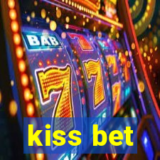 kiss bet