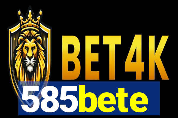 585bete