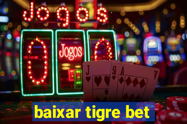 baixar tigre bet