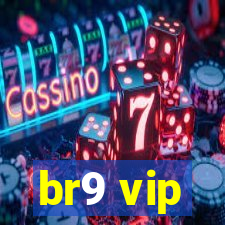 br9 vip