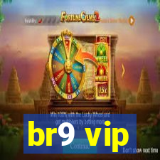 br9 vip