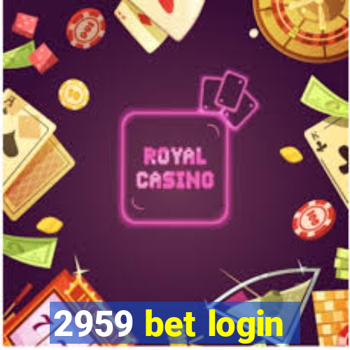 2959 bet login