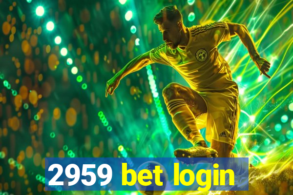 2959 bet login