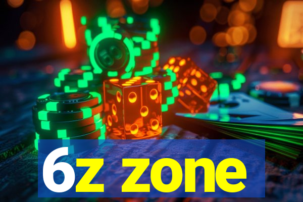 6z zone