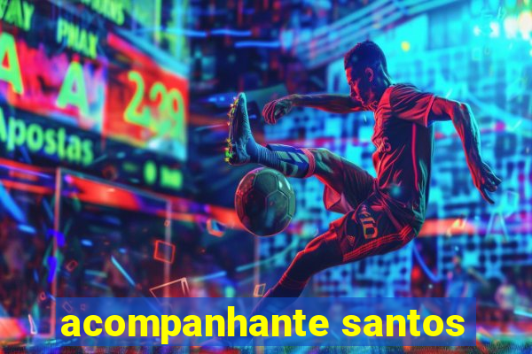 acompanhante santos