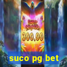 suco pg bet