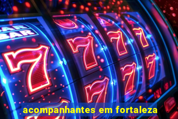 acompanhantes em fortaleza