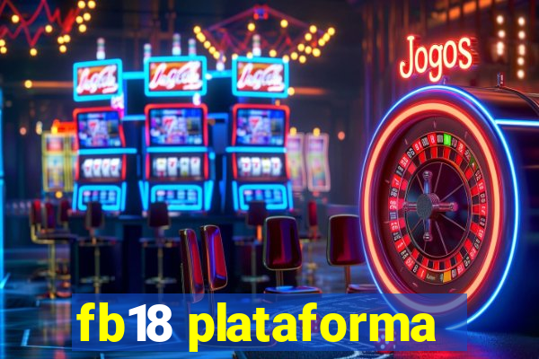 fb18 plataforma