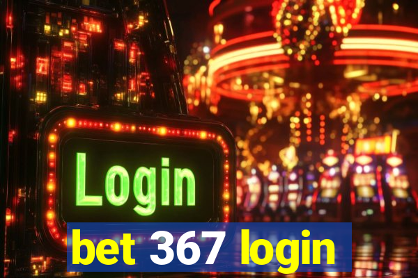 bet 367 login