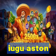 iugu aston