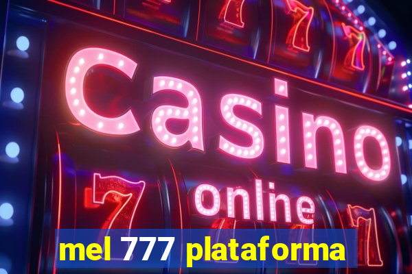 mel 777 plataforma