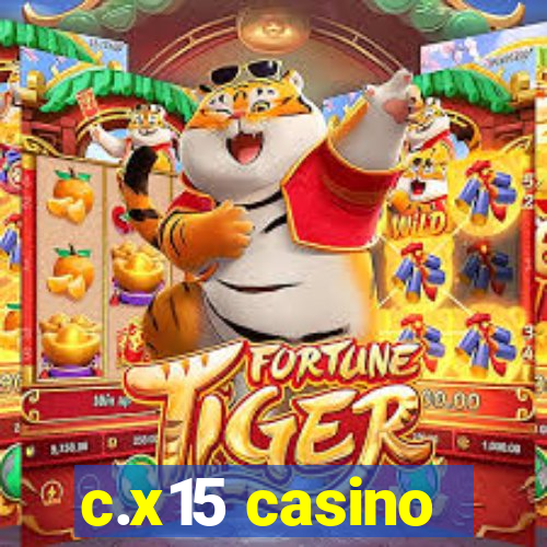 c.x15 casino