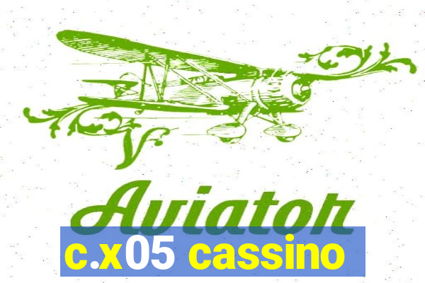 c.x05 cassino