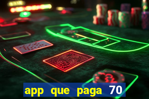 app que paga 70 reais para se cadastrar 2023