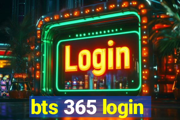 bts 365 login