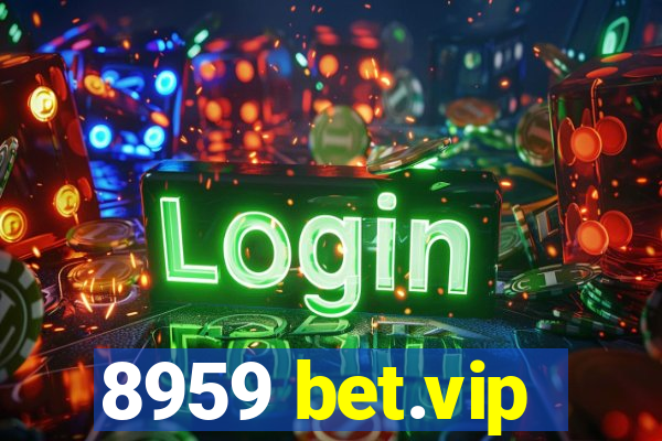 8959 bet.vip