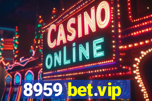 8959 bet.vip