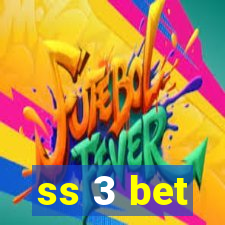 ss 3 bet