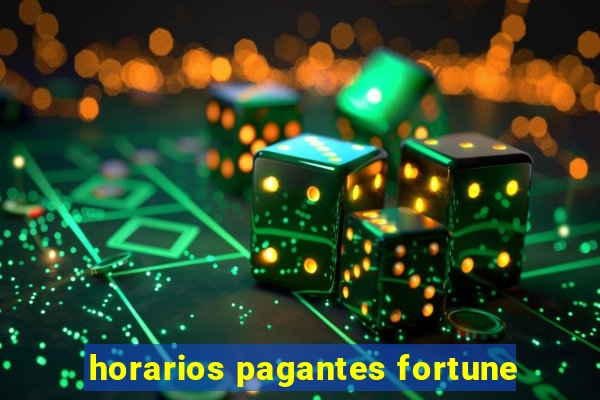 horarios pagantes fortune