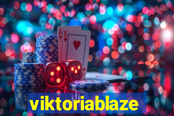 viktoriablaze