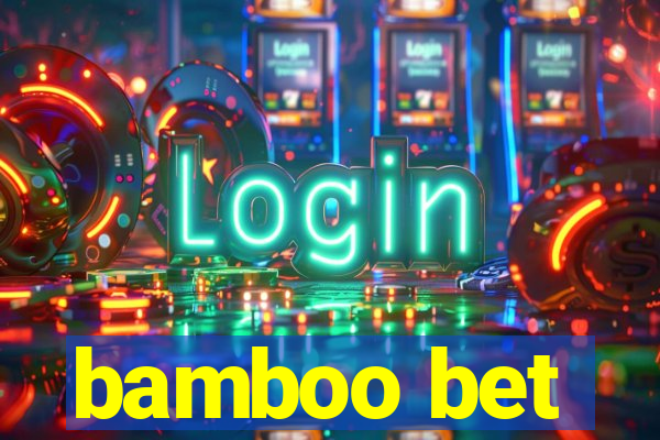 bamboo bet