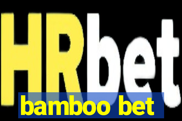 bamboo bet