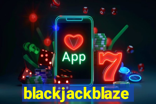 blackjackblaze