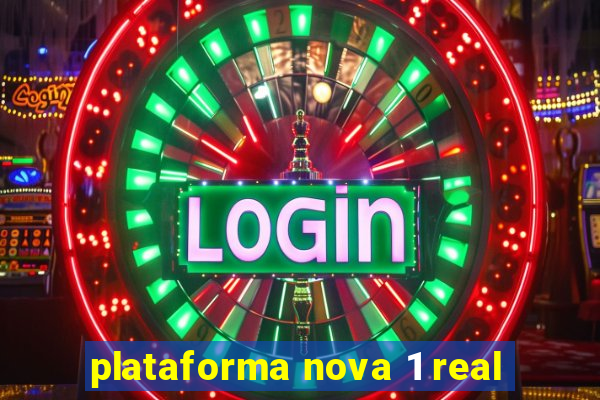 plataforma nova 1 real