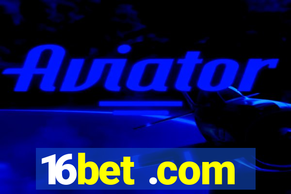 16bet .com