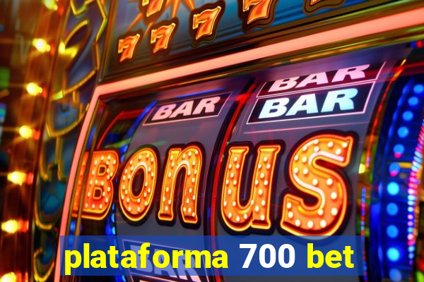 plataforma 700 bet