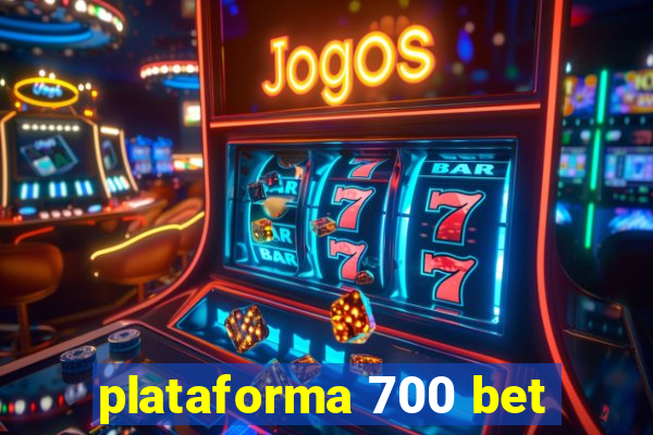 plataforma 700 bet