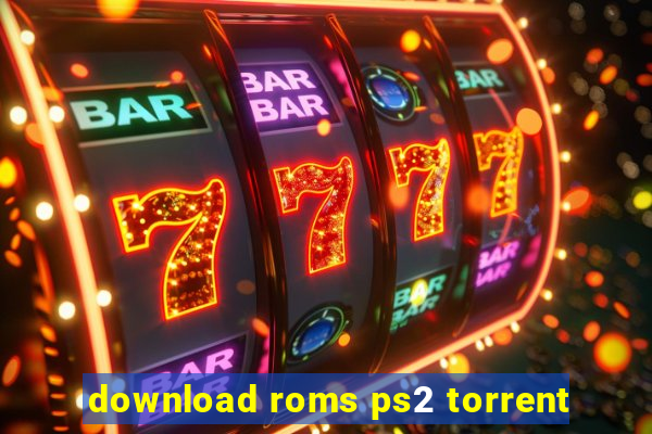 download roms ps2 torrent