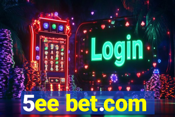 5ee bet.com