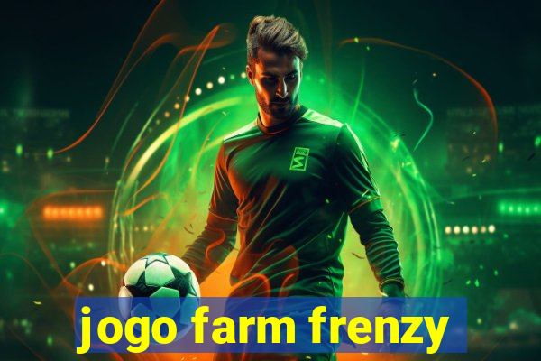 jogo farm frenzy