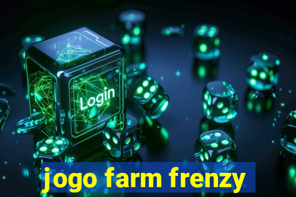 jogo farm frenzy