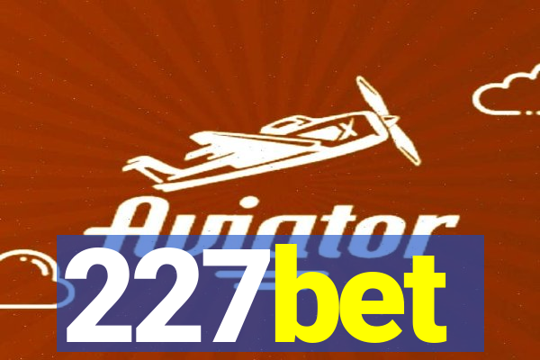 227bet